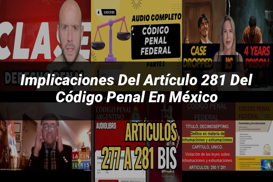 "Implicaciones del Artículo 281 del Código Penal en México"