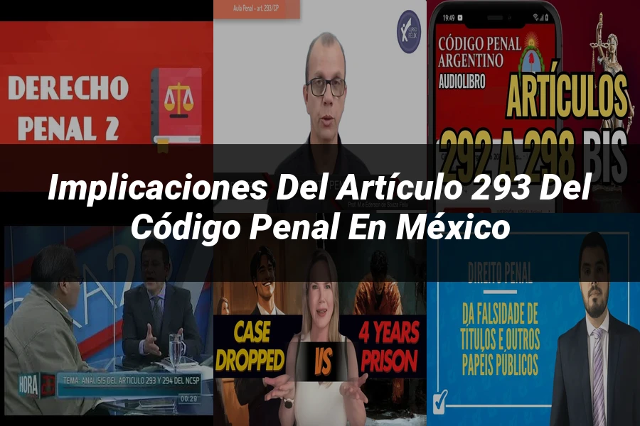 "Implicaciones del Artículo 293 del Código Penal en México"