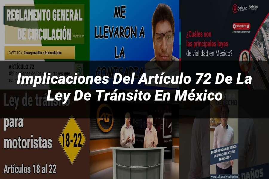 "Implicaciones del Artículo 72 de la Ley de Tránsito en México"