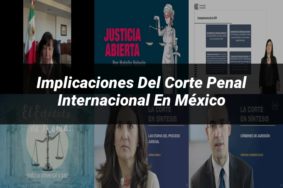 "Implicaciones del Corte Penal Internacional en México"