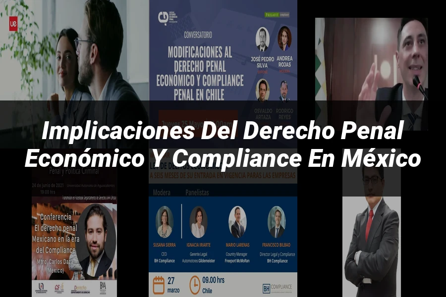 "Implicaciones del Derecho Penal Económico y Compliance en México"