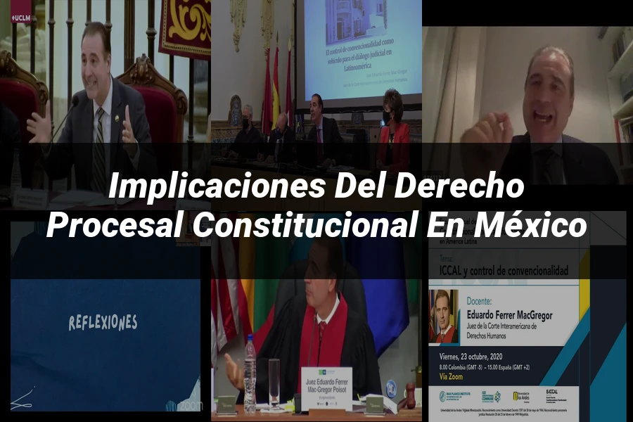 "Implicaciones del Derecho Procesal Constitucional en México"