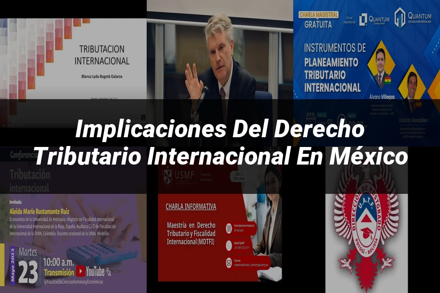 "Implicaciones del Derecho Tributario Internacional en México"