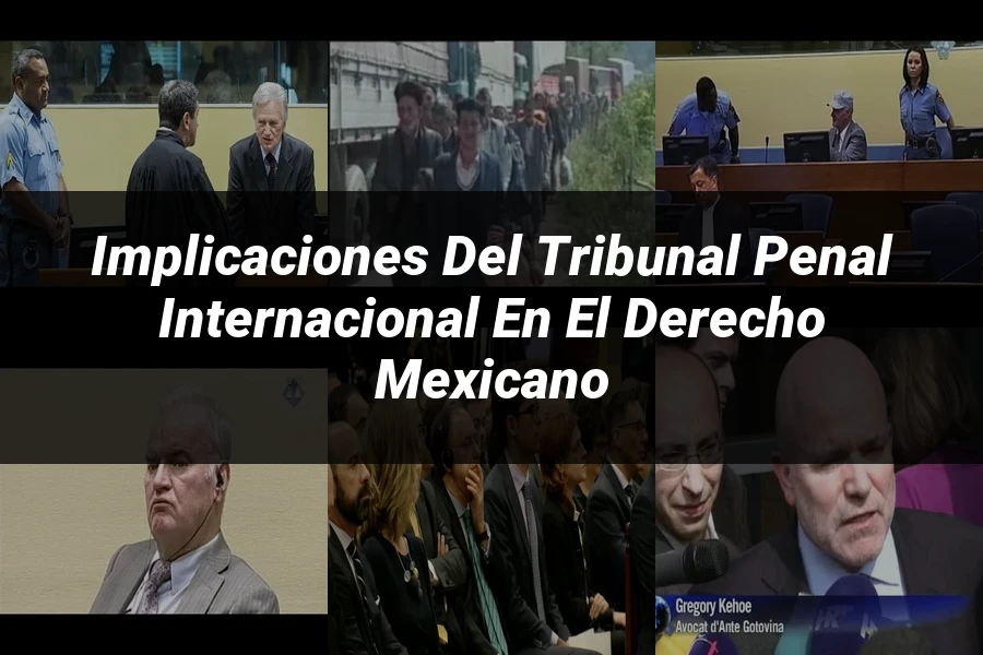 "Implicaciones del Tribunal Penal Internacional en el Derecho Mexicano"