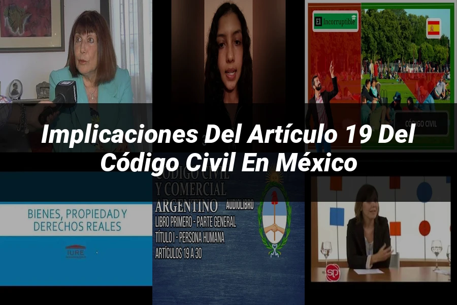 "Implicaciones del artículo 19 del Código Civil en México"