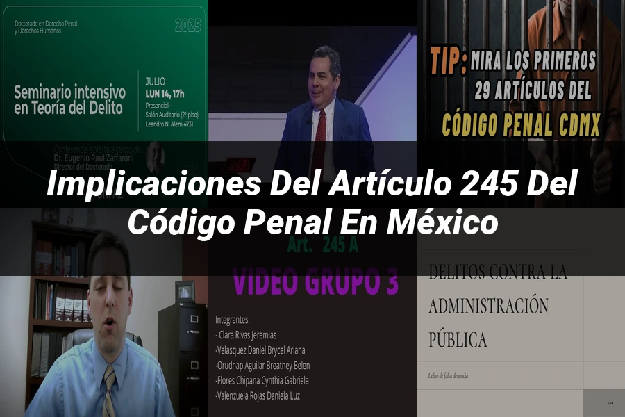 "Implicaciones del artículo 245 del código penal en México"