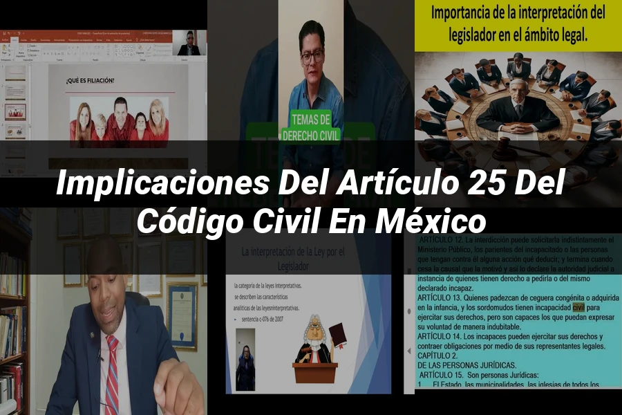 "Implicaciones del artículo 25 del Código Civil en México"