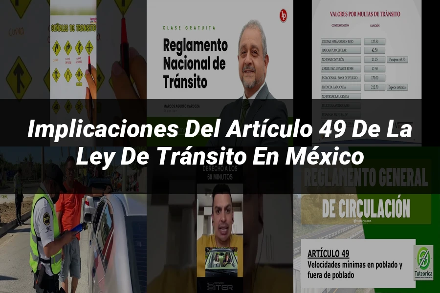 "Implicaciones del artículo 49 de la ley de tránsito en México"