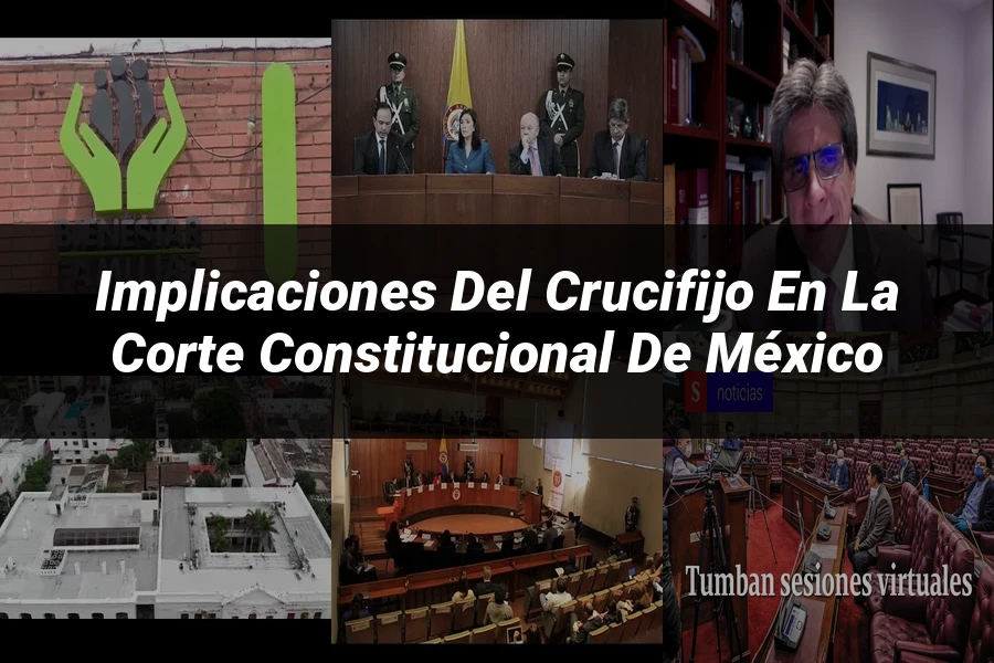 "Implicaciones del crucifijo en la Corte Constitucional de México"