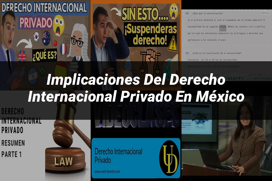 "Implicaciones del derecho internacional privado en México"