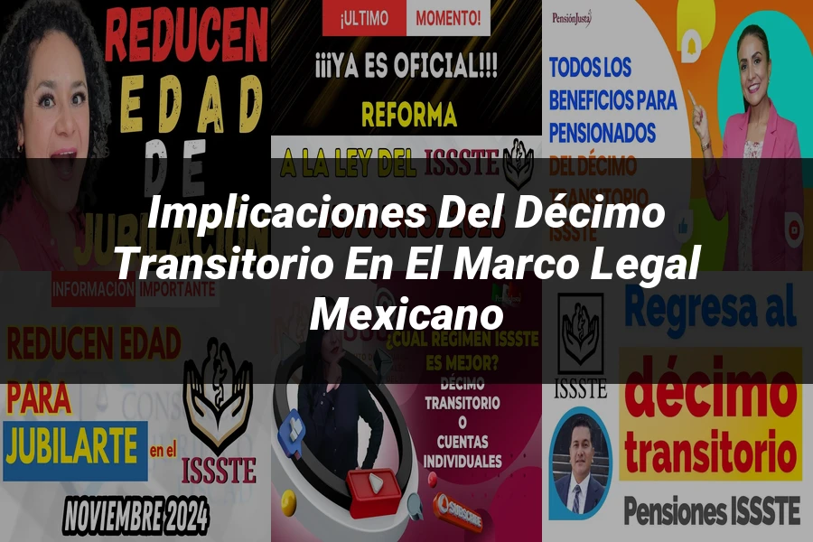 "Implicaciones del décimo transitorio en el marco legal mexicano"