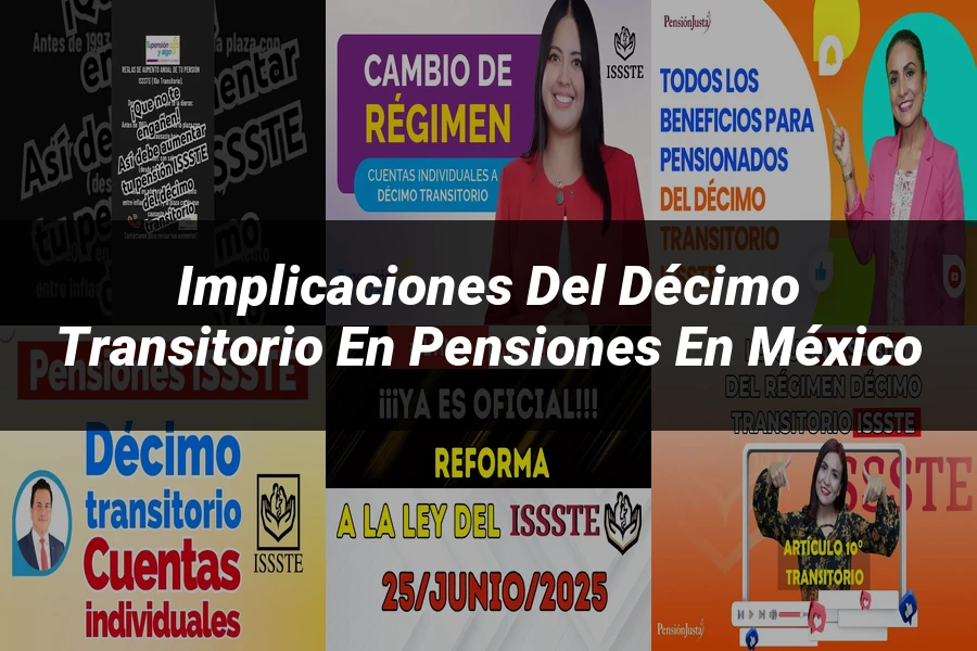 "Implicaciones del décimo transitorio en pensiones en México"