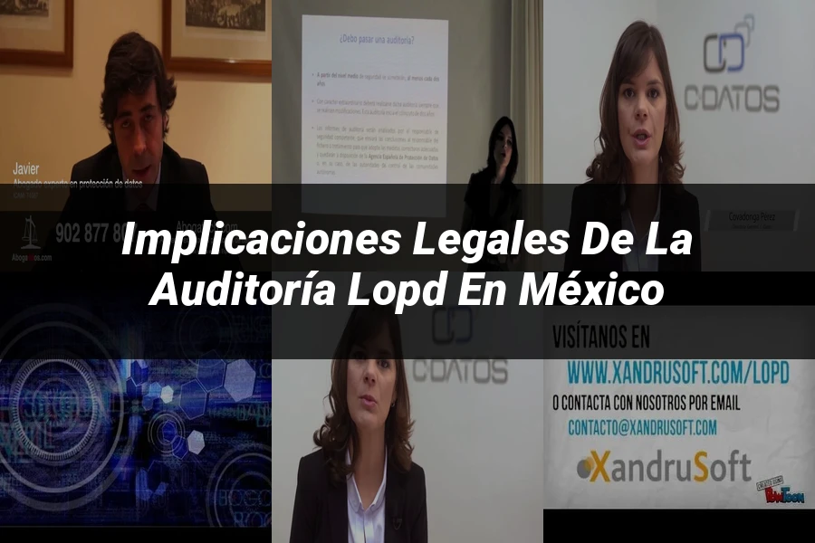 "Implicaciones legales de la auditoría LOPD en México"