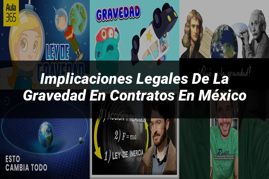 "Implicaciones legales de la gravedad en contratos en México"