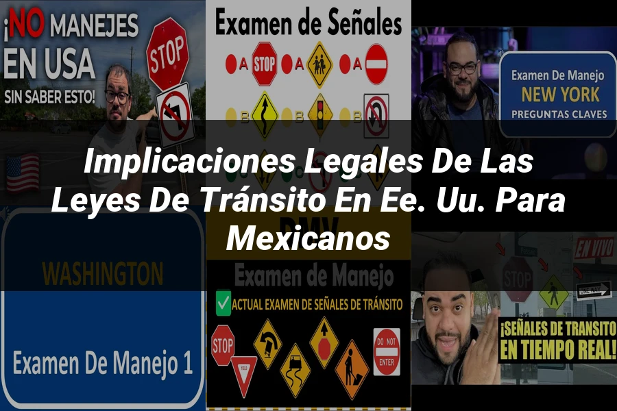 "Implicaciones legales de las leyes de tránsito en EE. UU. para mexicanos"