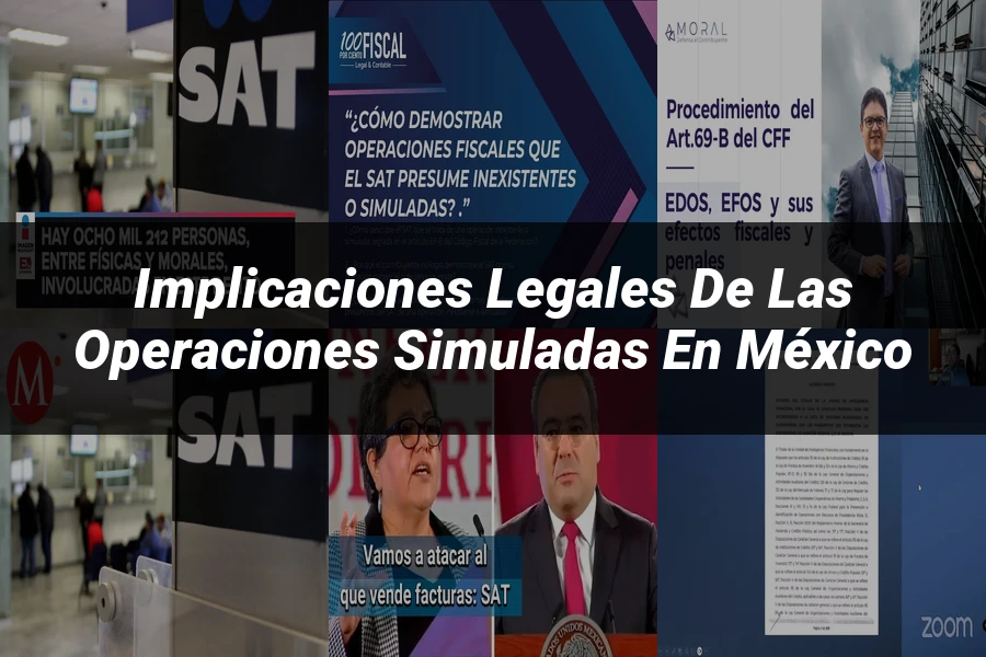 "Implicaciones legales de las operaciones simuladas en México"