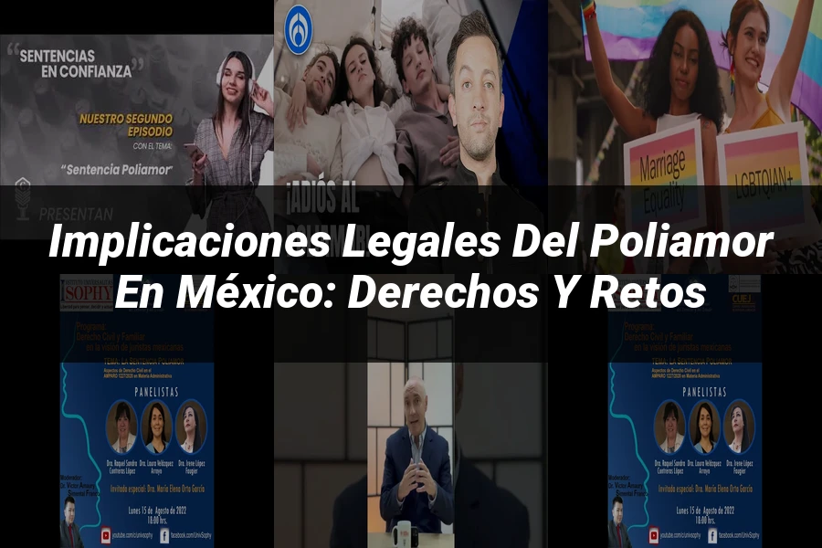 "Implicaciones legales del poliamor en México: derechos y retos"