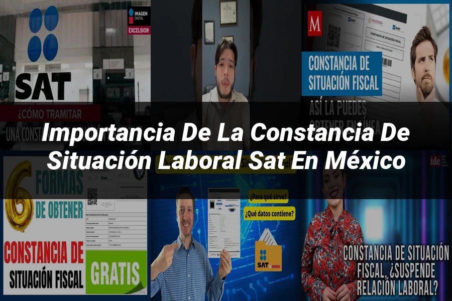 "Importancia de la Constancia de Situación Laboral SAT en México"