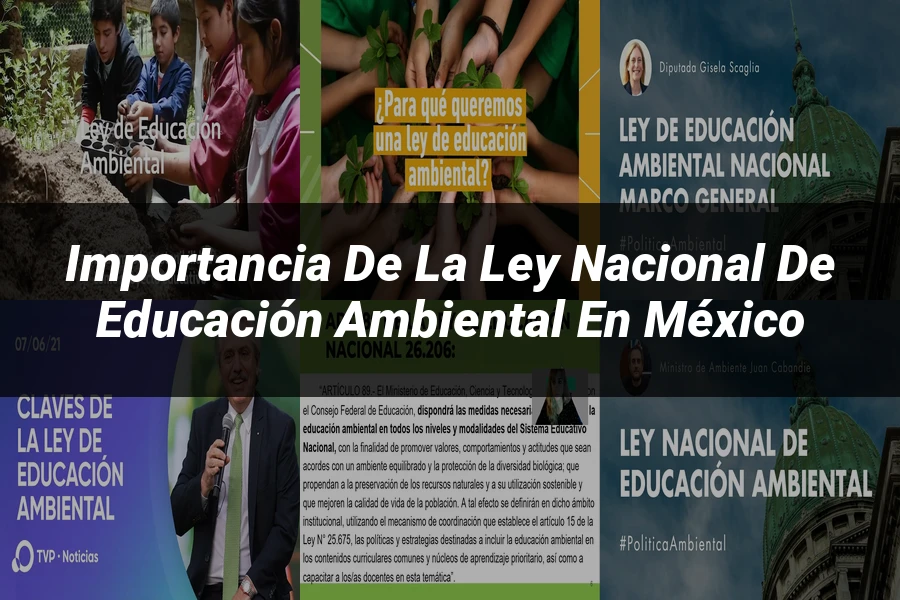 "Importancia de la Ley Nacional de Educación Ambiental en México"