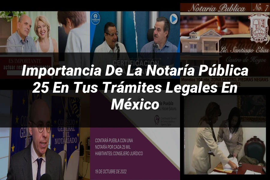 "Importancia de la notaría pública 25 en tus trámites legales en México"