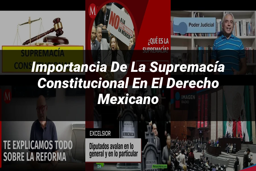 "Importancia de la supremacía constitucional en el derecho mexicano"