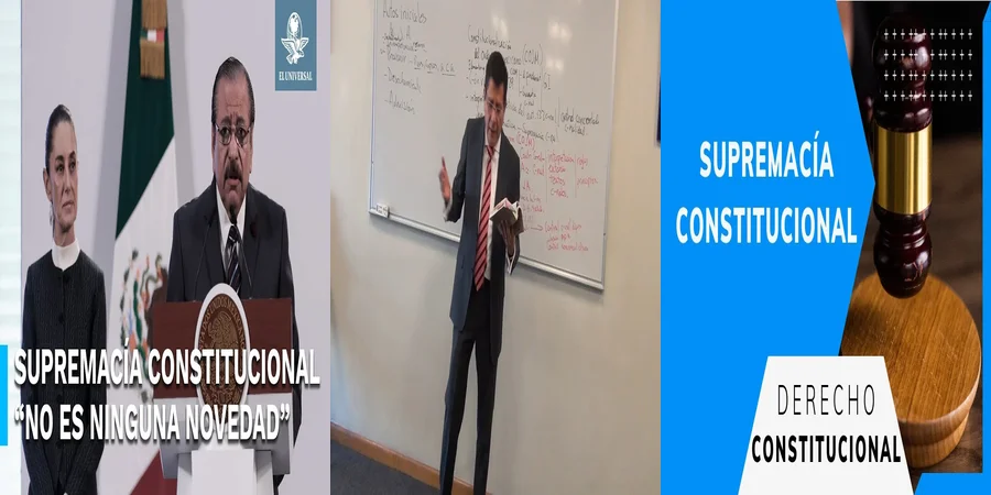 "Importancia de la supremacía constitucional en el derecho mexicano"