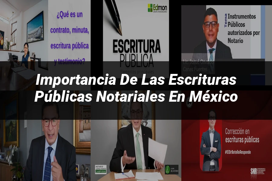 "Importancia de las escrituras públicas notariales en México"