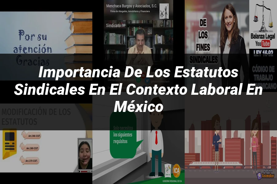 "Importancia de los estatutos sindicales en el contexto laboral en México"