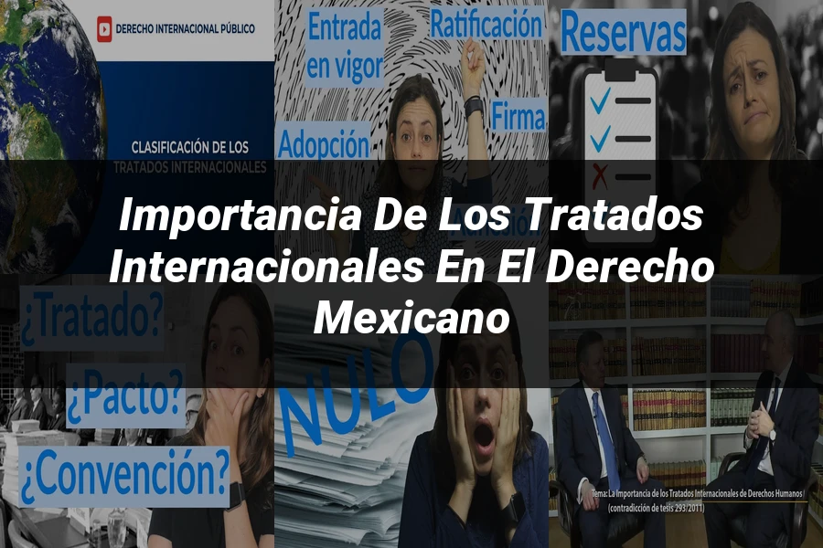 "Importancia de los tratados internacionales en el derecho mexicano"