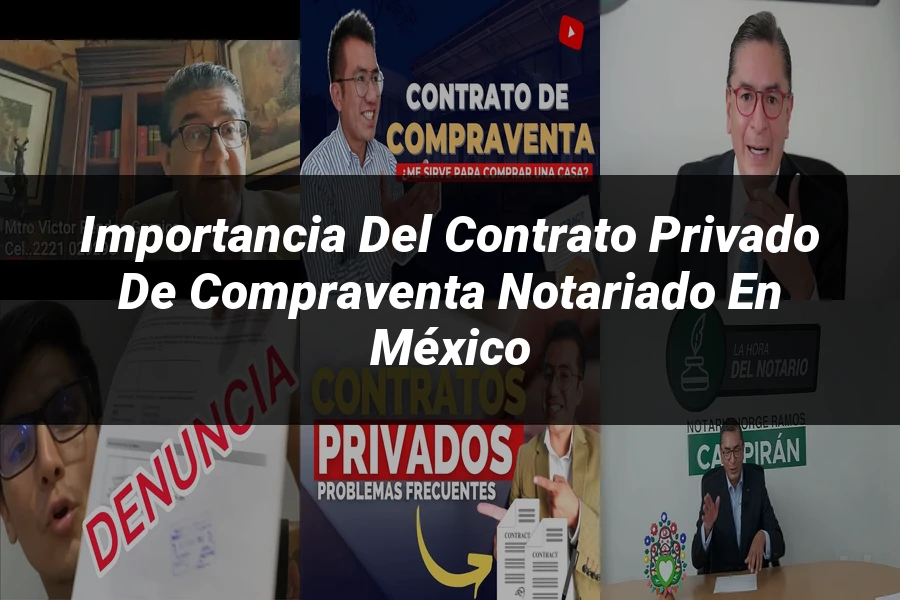 "Importancia del Contrato Privado de Compraventa Notariado en México"