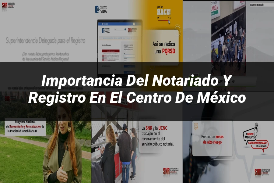 "Importancia del Notariado y Registro en el Centro de México"