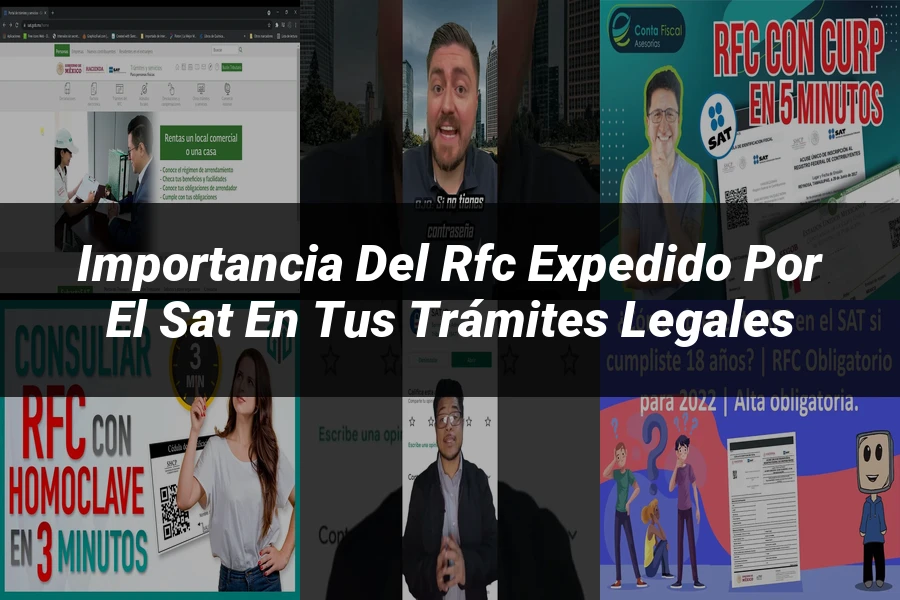 "Importancia del RFC expedido por el SAT en tus trámites legales"