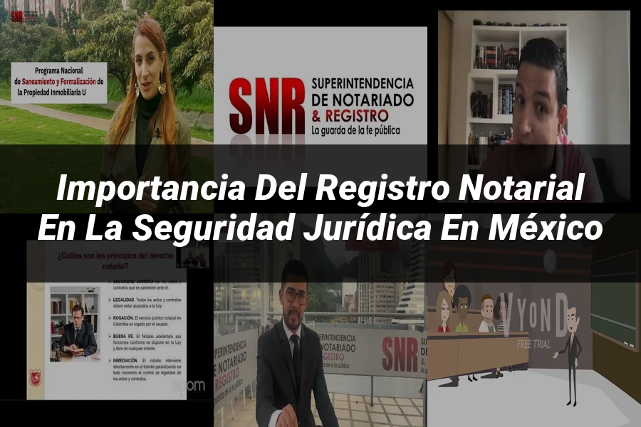 "Importancia del Registro Notarial en la Seguridad Jurídica en México"