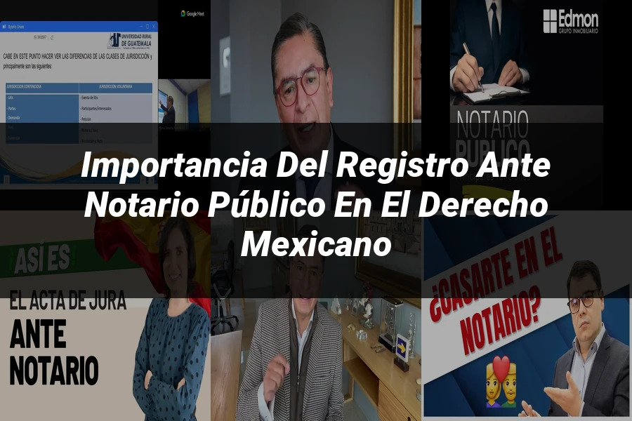 "Importancia del Registro ante Notario Público en el Derecho Mexicano"