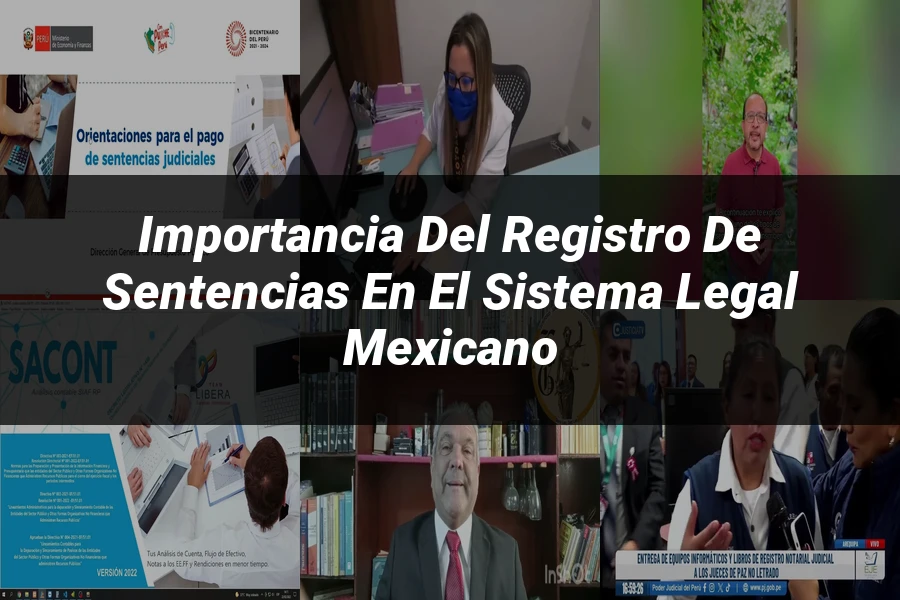 "Importancia del Registro de Sentencias en el Sistema Legal Mexicano"