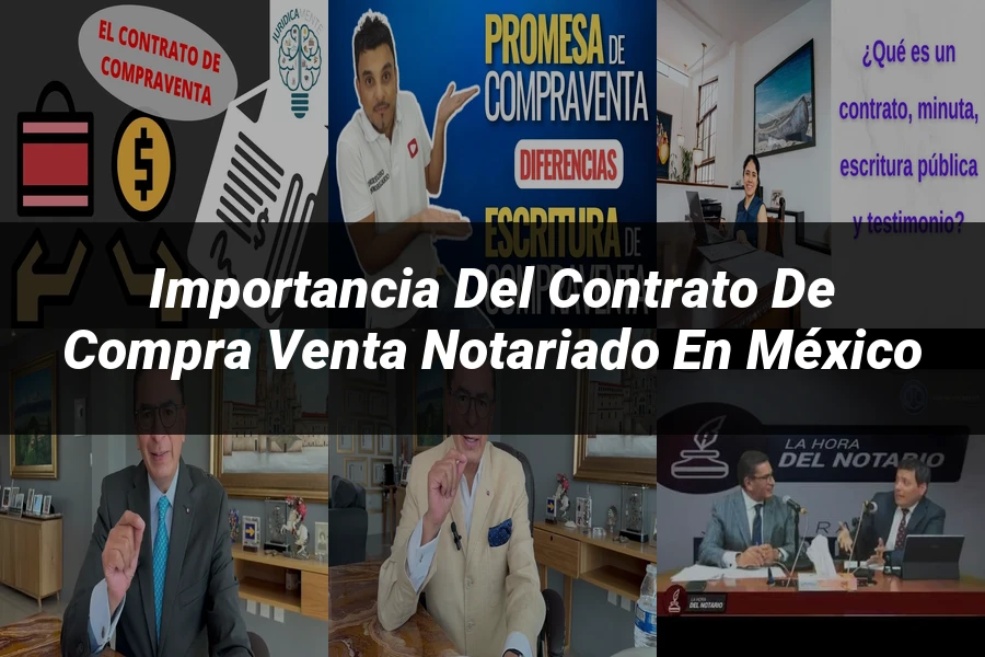 "Importancia del contrato de compra venta notariado en México"