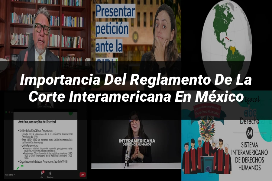 "Importancia del reglamento de la Corte Interamericana en México"