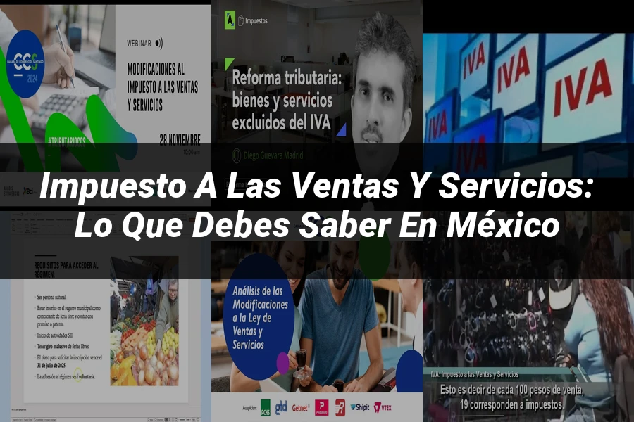 "Impuesto a las ventas y servicios: lo que debes saber en México"