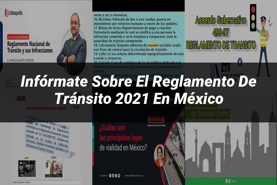 "Infórmate sobre el Reglamento de Tránsito 2021 en México"
