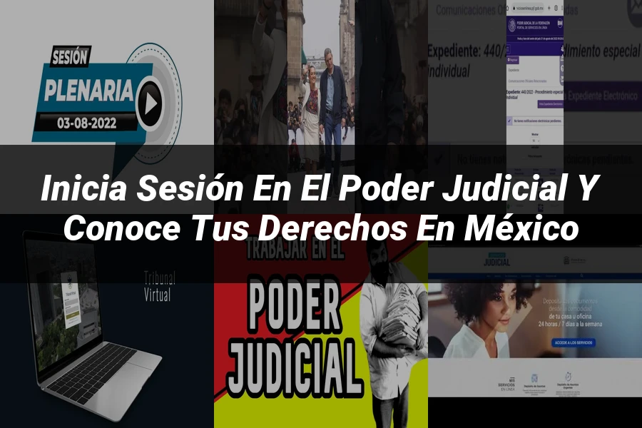 "Inicia sesión en el poder judicial y conoce tus derechos en México"