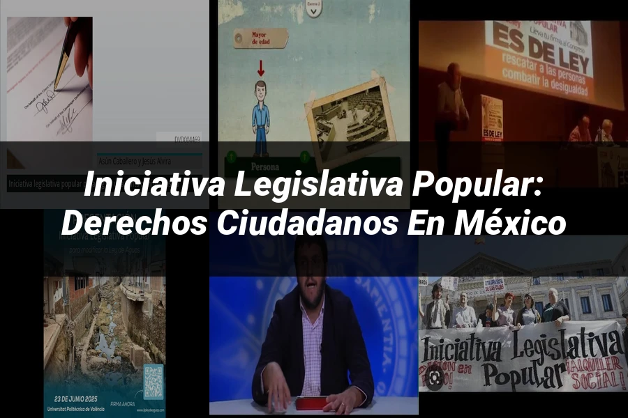"Iniciativa legislativa popular: derechos ciudadanos en México"