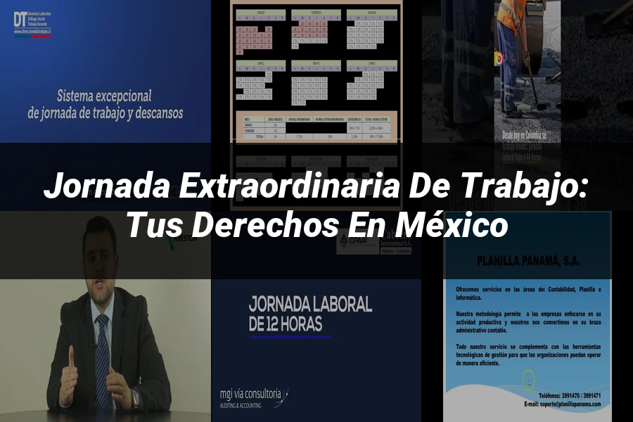 "Jornada extraordinaria de trabajo: tus derechos en México"