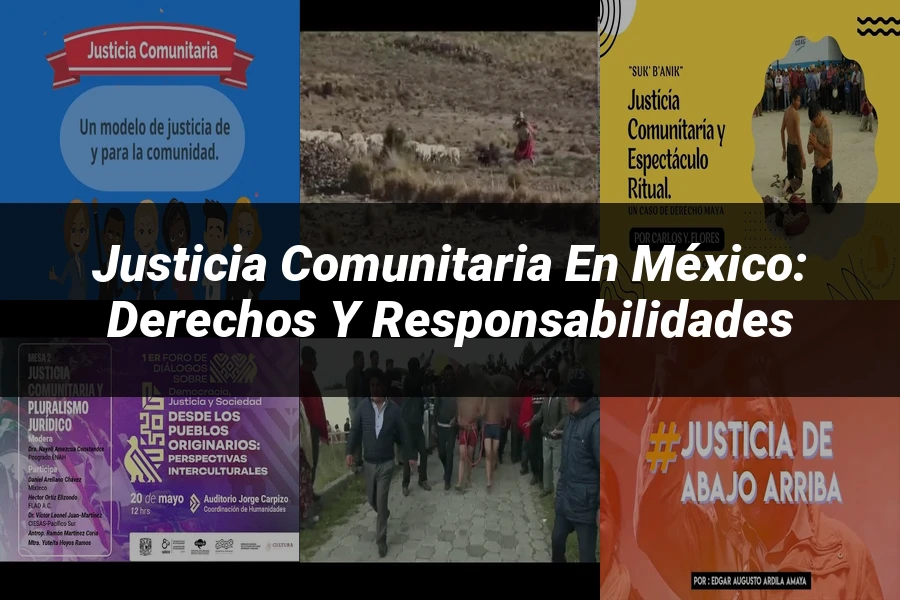 "Justicia comunitaria en México: derechos y responsabilidades"
