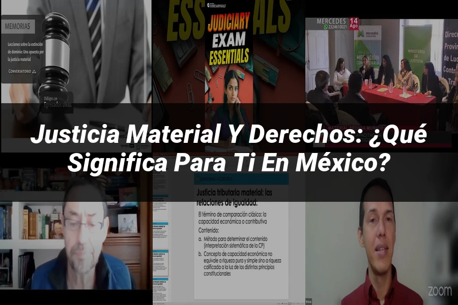 "Justicia material y derechos: ¿Qué significa para ti en México?"