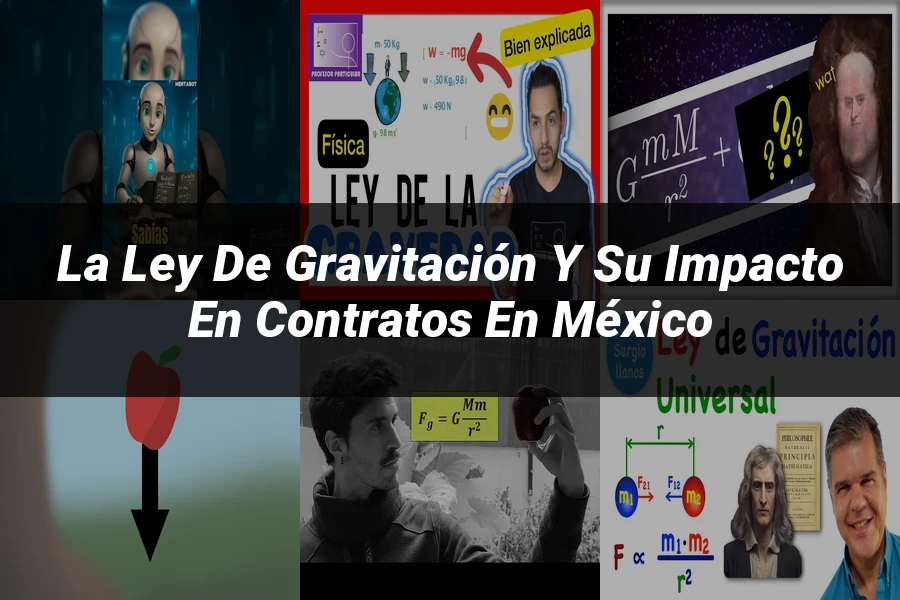 "La ley de gravitación y su impacto en contratos en México"