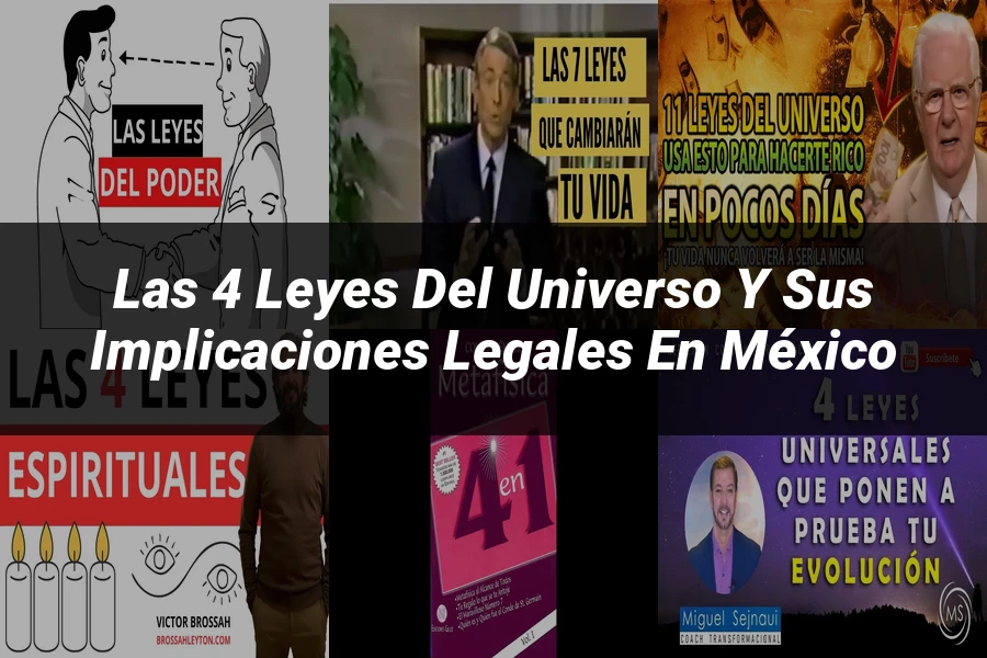 "Las 4 leyes del universo y sus implicaciones legales en México"
