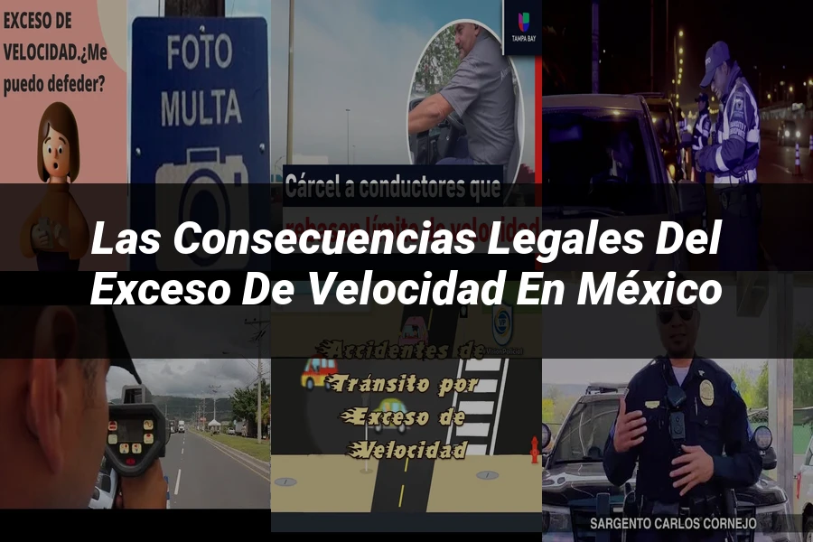 "Las Consecuencias Legales del Exceso de Velocidad en México"
