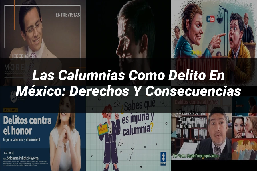 "Las calumnias como delito en México: derechos y consecuencias"