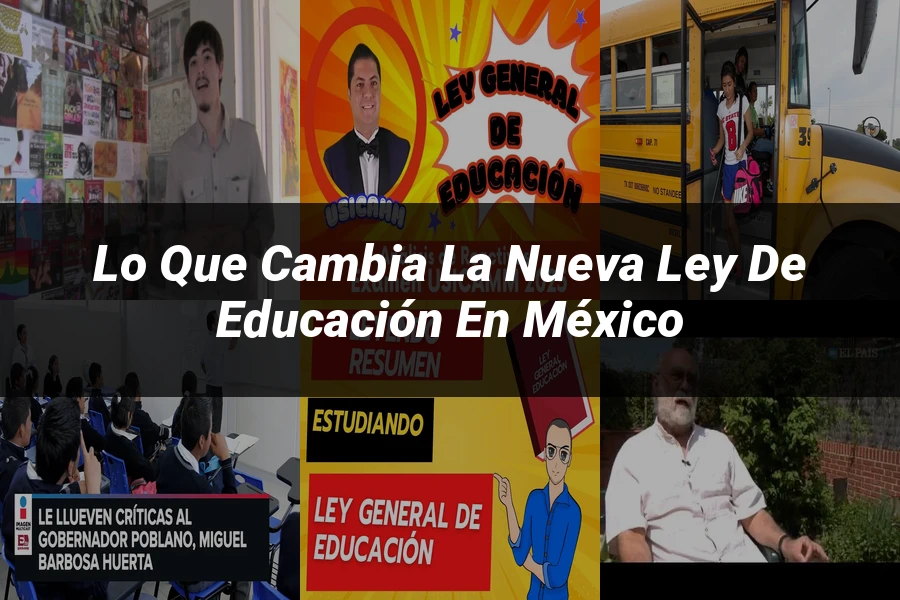 "Lo Que Cambia la Nueva Ley de Educación en México"
