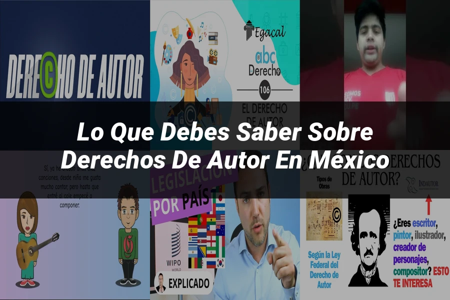 "Lo Que Debes Saber Sobre Derechos de Autor en México"